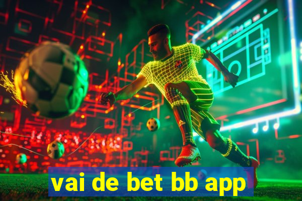 vai de bet bb app